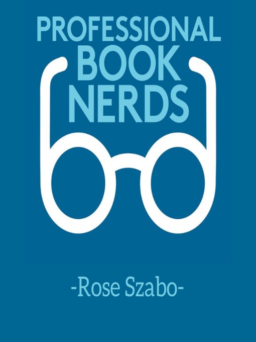 Title details for Rose Szabo Interview by Professional Book Nerds - Available